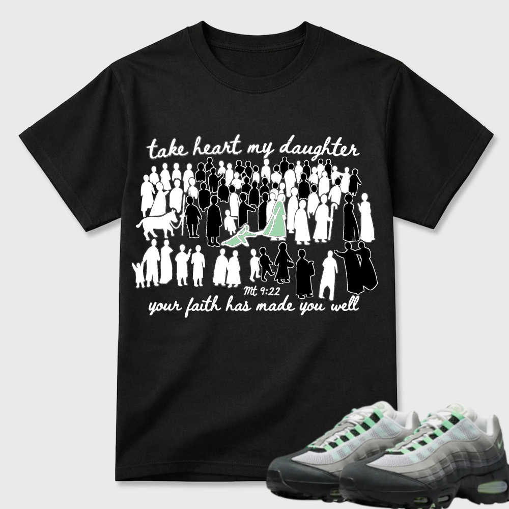 Take Heart My Daughter Religious Air Max 95 Statement Tee