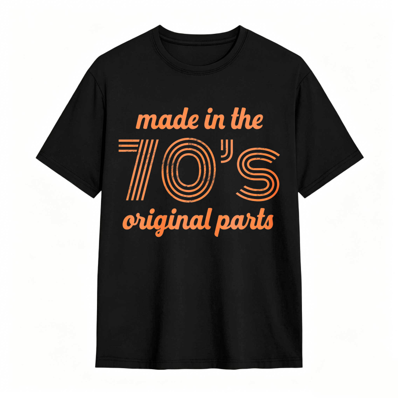 Made In The 70s Original Parts Unisex Classic T-shirt