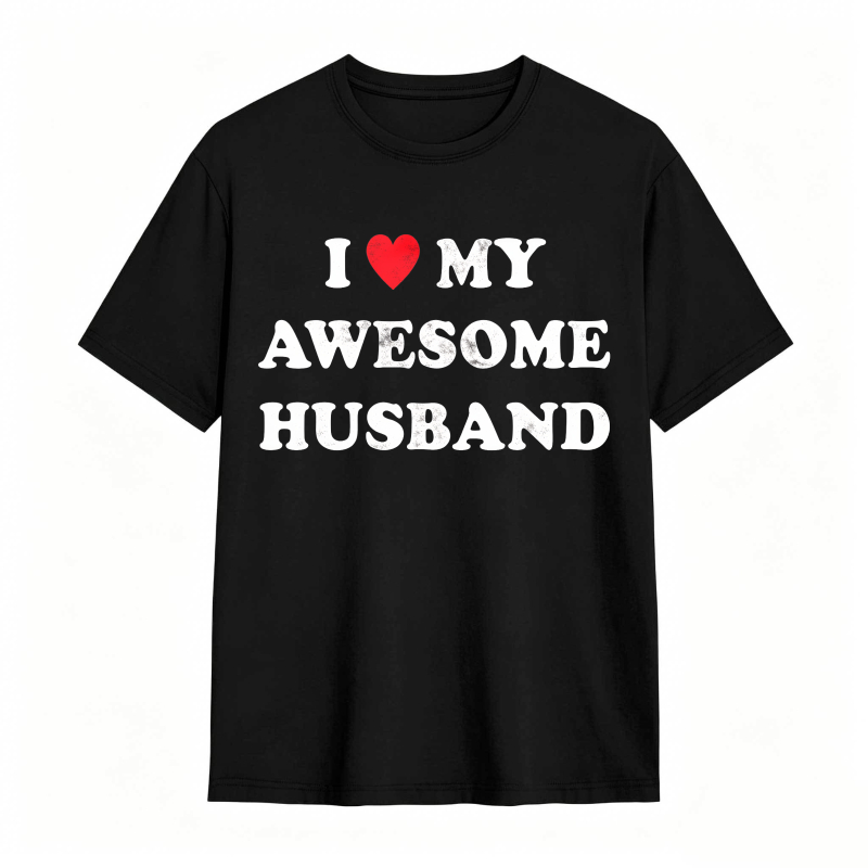 I Love My Awesome Husband Unisex Classic T-shirt