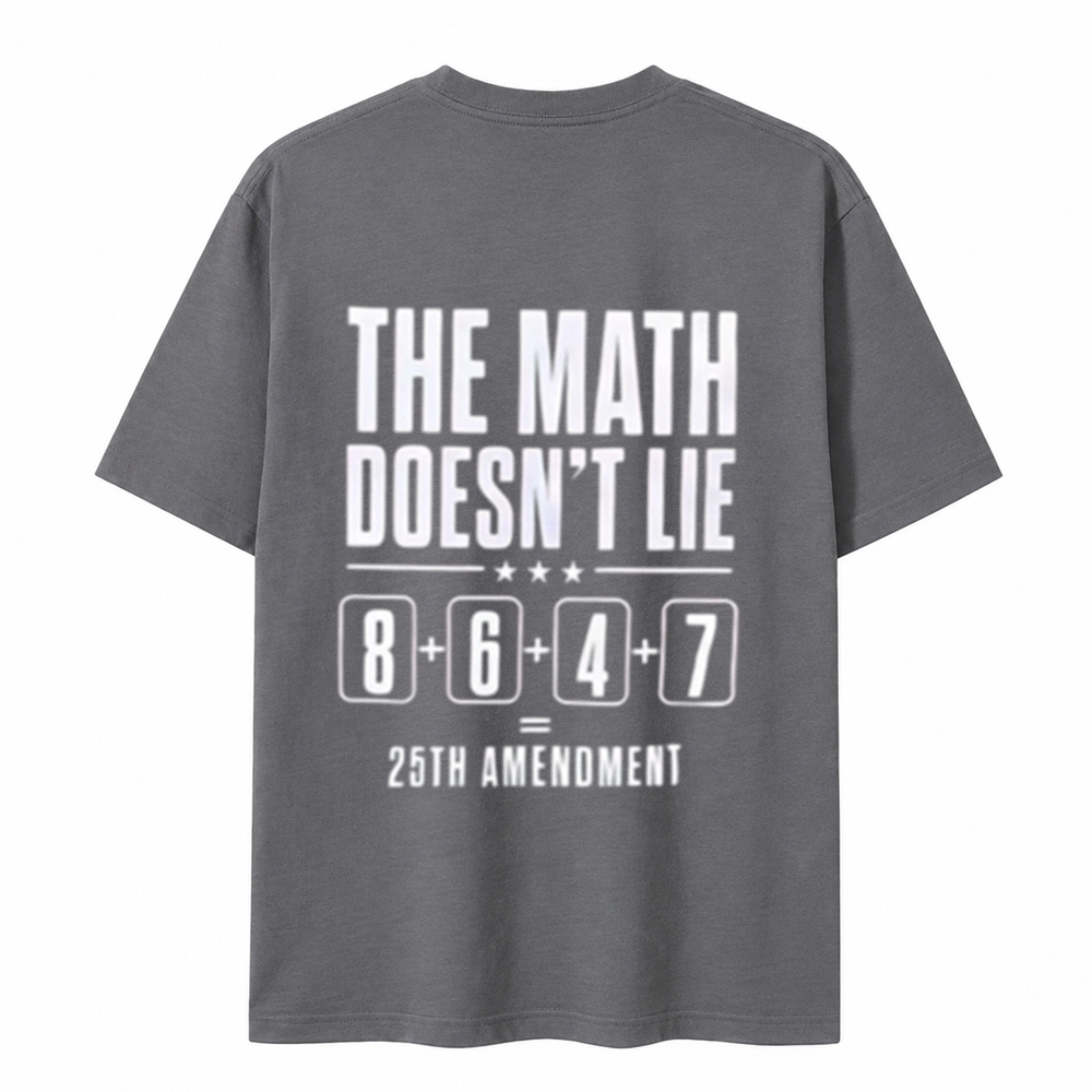A bold political statement tee featuring the iconic "The Math Doesn't Lie" design