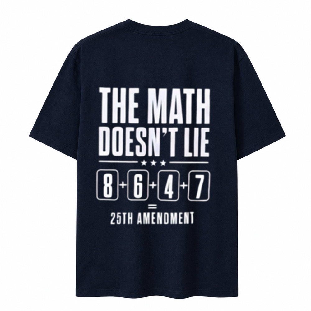 A bold political statement tee featuring the iconic "The Math Doesn't Lie" design