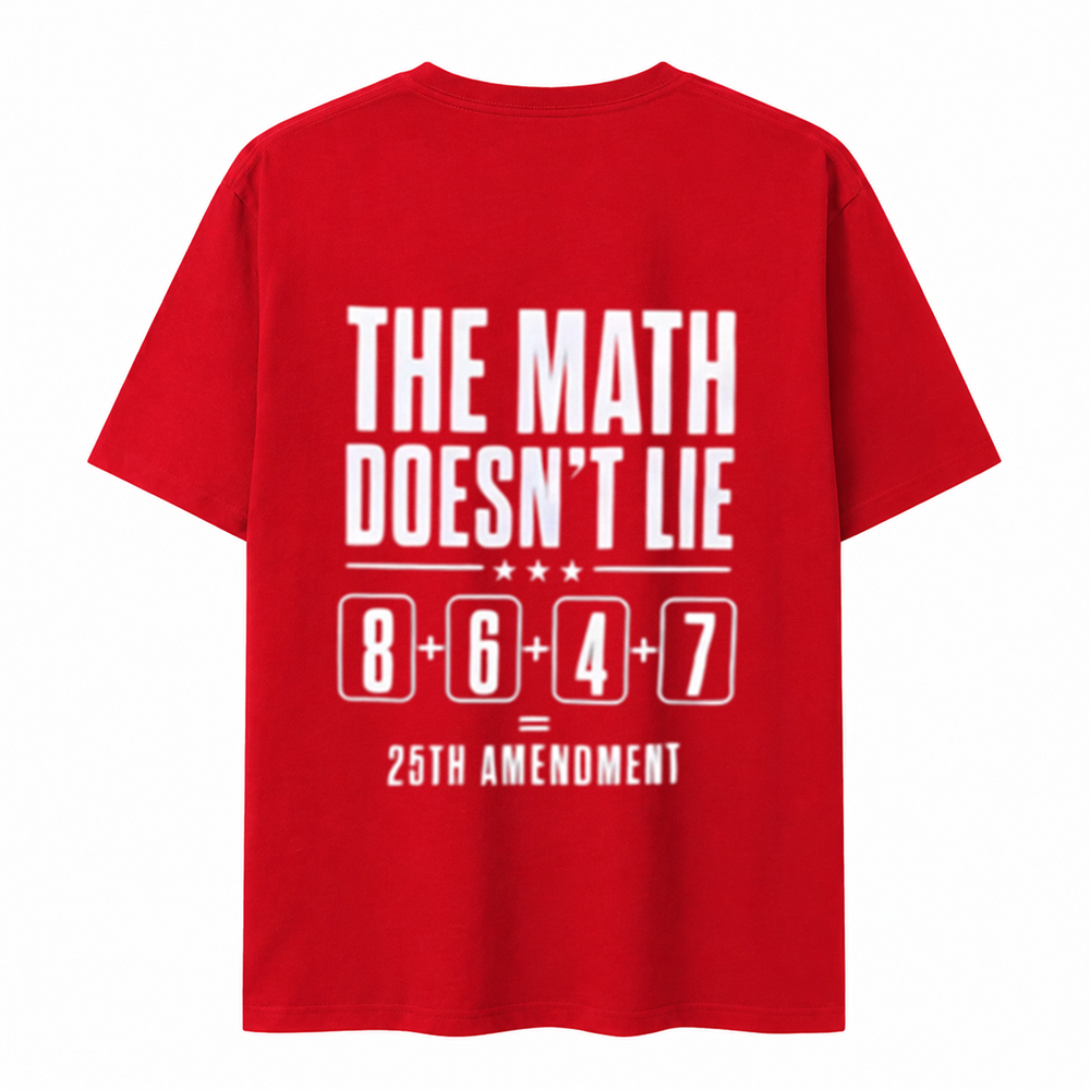 A bold political statement tee featuring the iconic "The Math Doesn't Lie" design