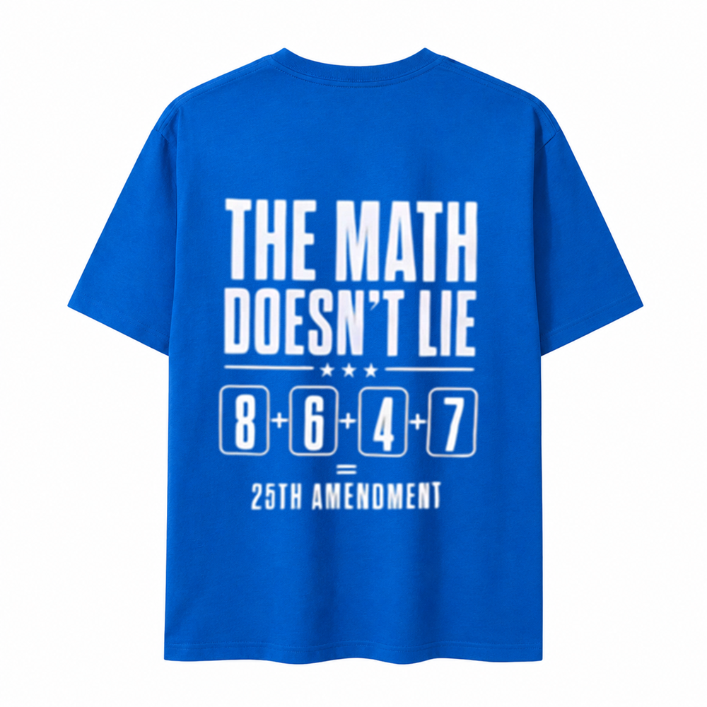A bold political statement tee featuring the iconic "The Math Doesn't Lie" design