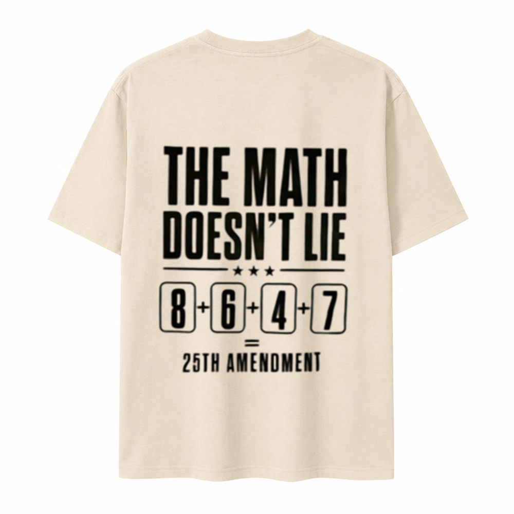 A bold political statement tee featuring the iconic "The Math Doesn't Lie" design