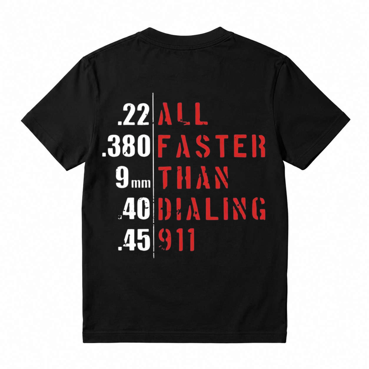 Faster Than Dialing 911 T Shirt