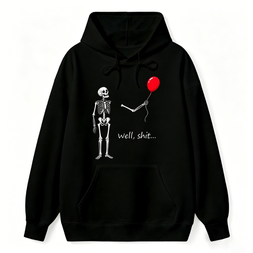 "Well, Shit..." Funny Skeleton Red Balloon Graphic Hoodie