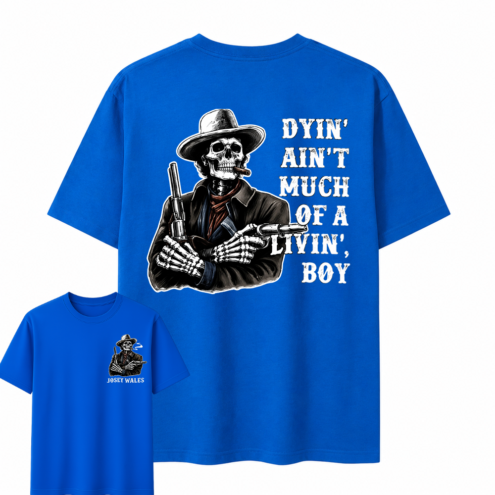 Dyin' Ain't Much of a Livin' Boy Skull Cowboy T-Shirt
