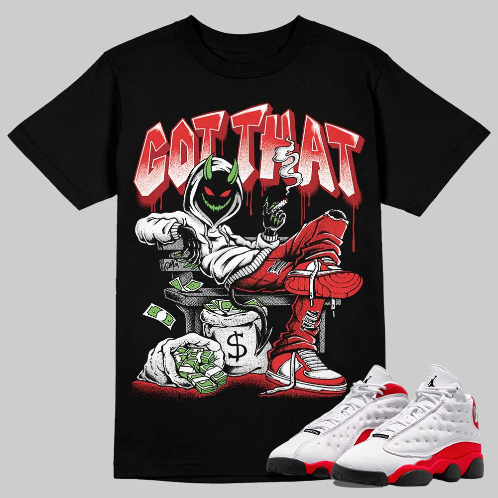AJ 13 Chicago True Red Cherry T-Shirt Got That Graphic