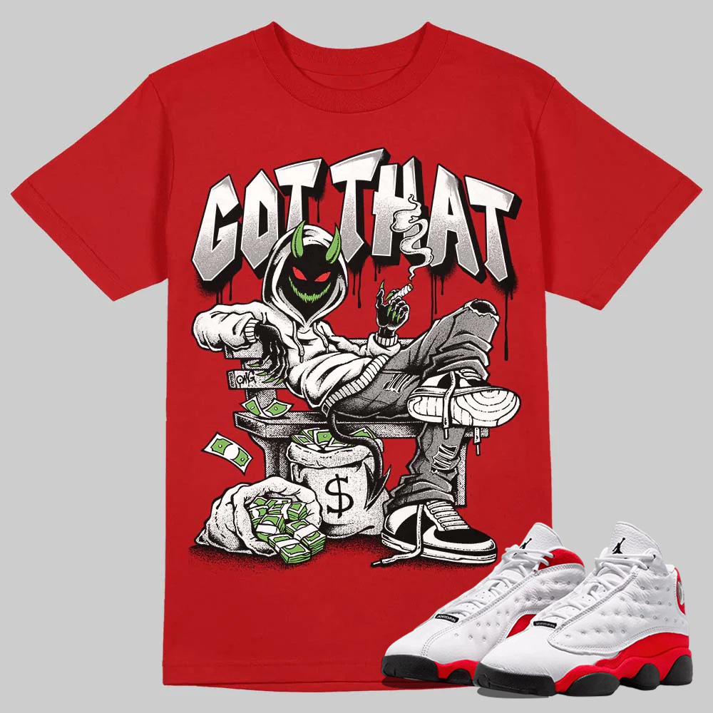 AJ 13 Chicago True Red Cherry T-Shirt Got That Graphic