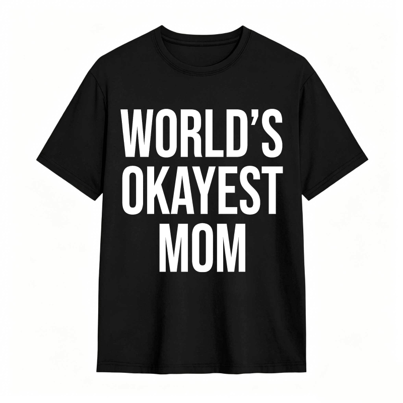 Worlds Okayest Mom Unisex Classic T-shirt
