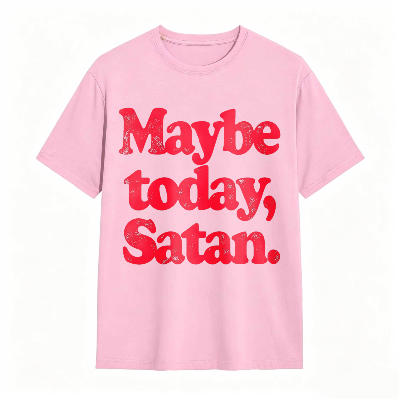 Maybe Today Satan Unisex Classic T-shirt