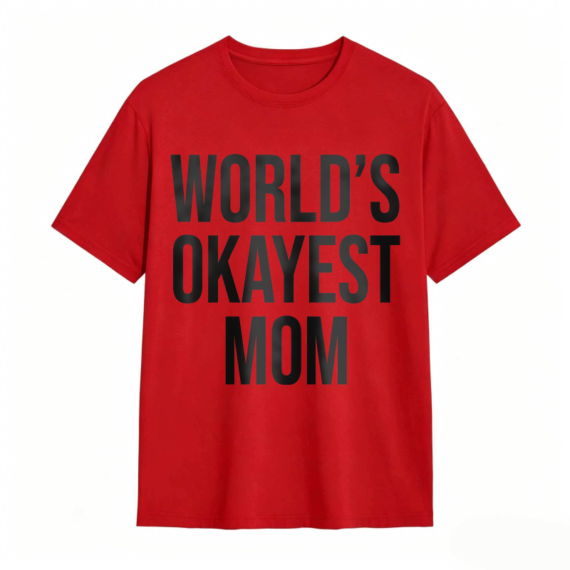 Worlds Okayest Mom Unisex Classic T-shirt
