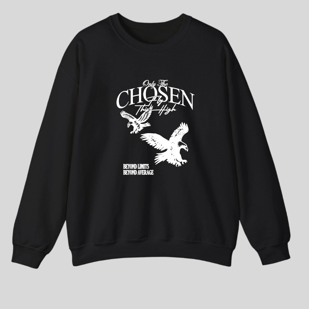 Only The Chosen Fly High Beyond Limits Beyond Average tshirt 100% cotton