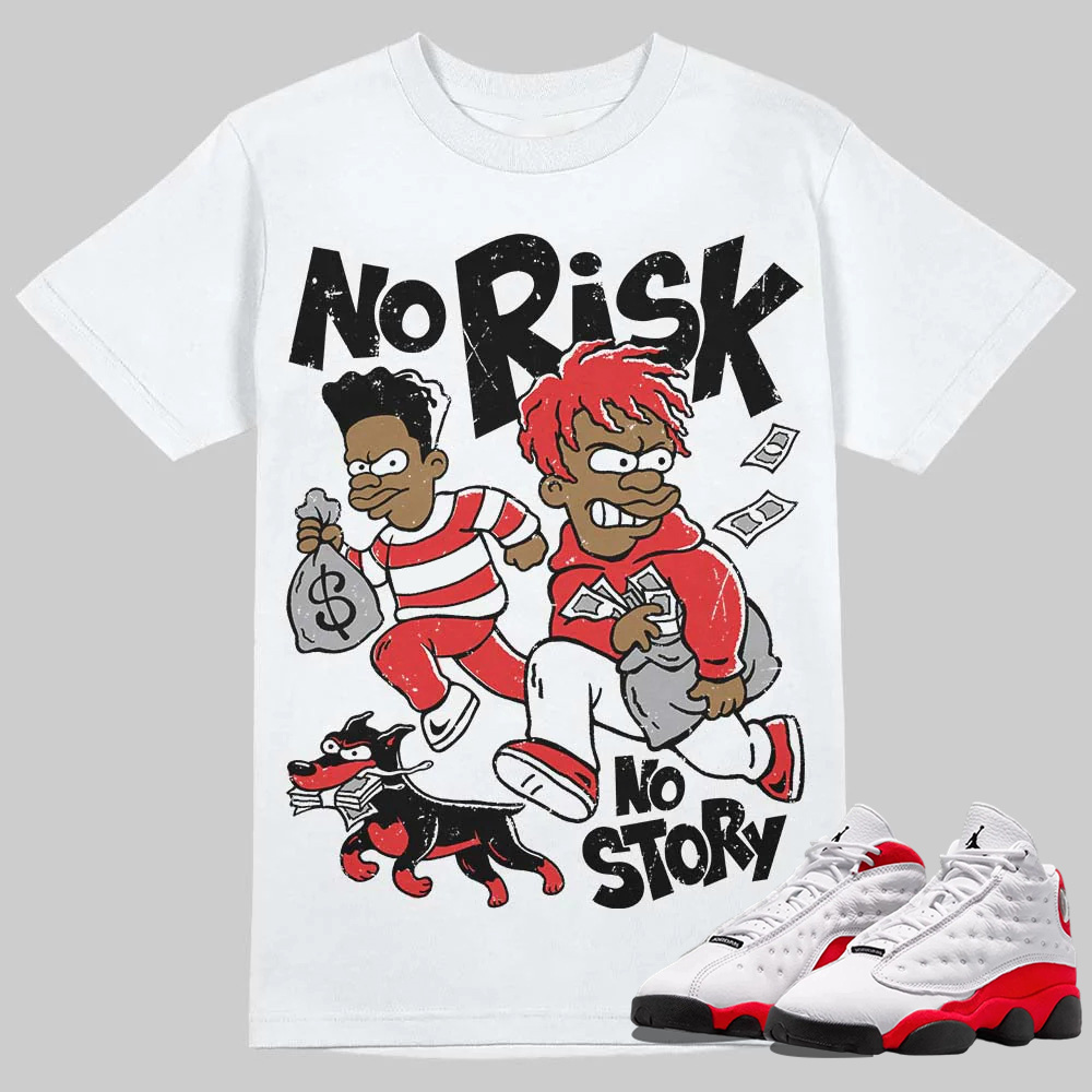AJ 13 Chicago True Red Cherry T-Shirt No Risk No Story Graphic