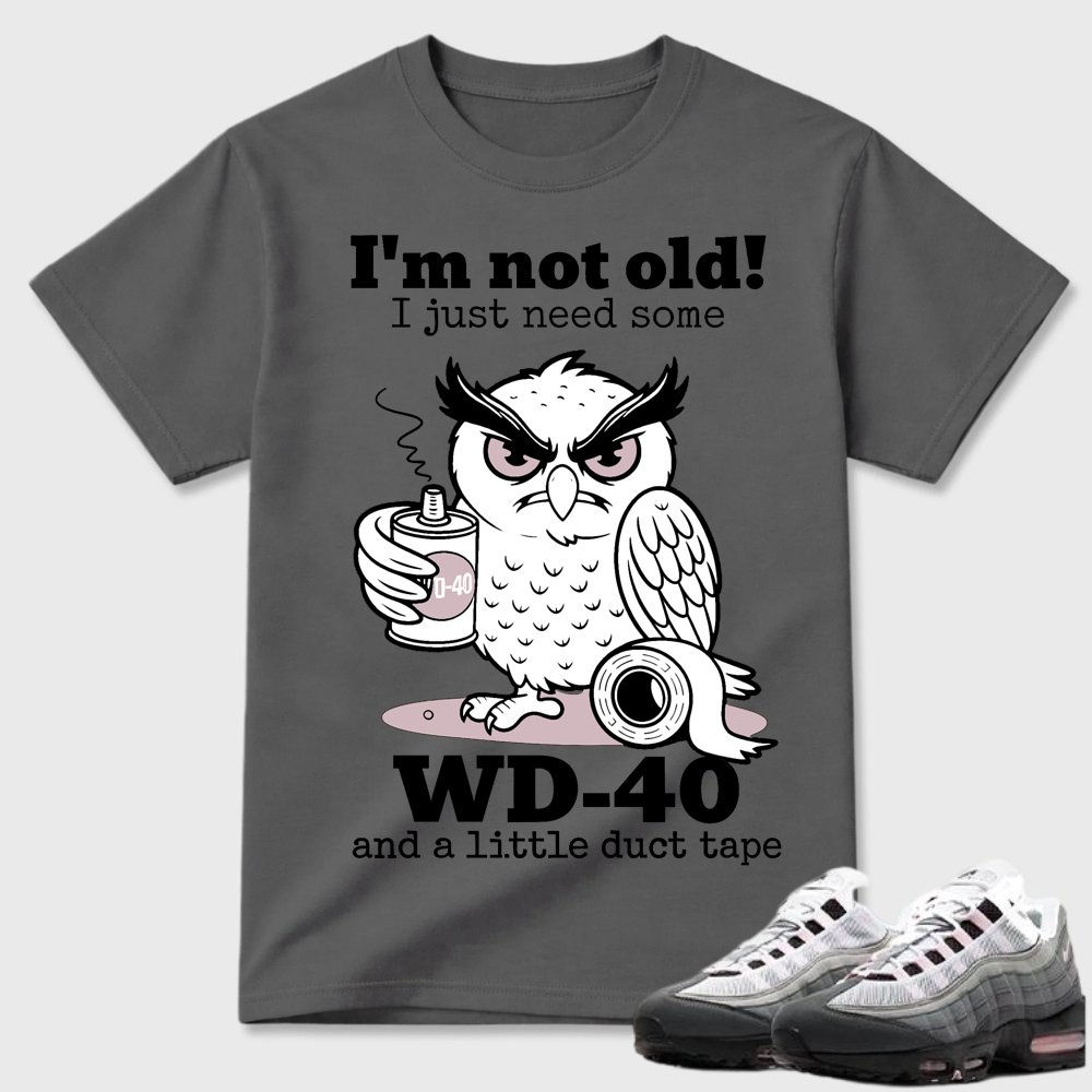 WD-40 Owl Funny Quote Air Max 95 Humor Tee
