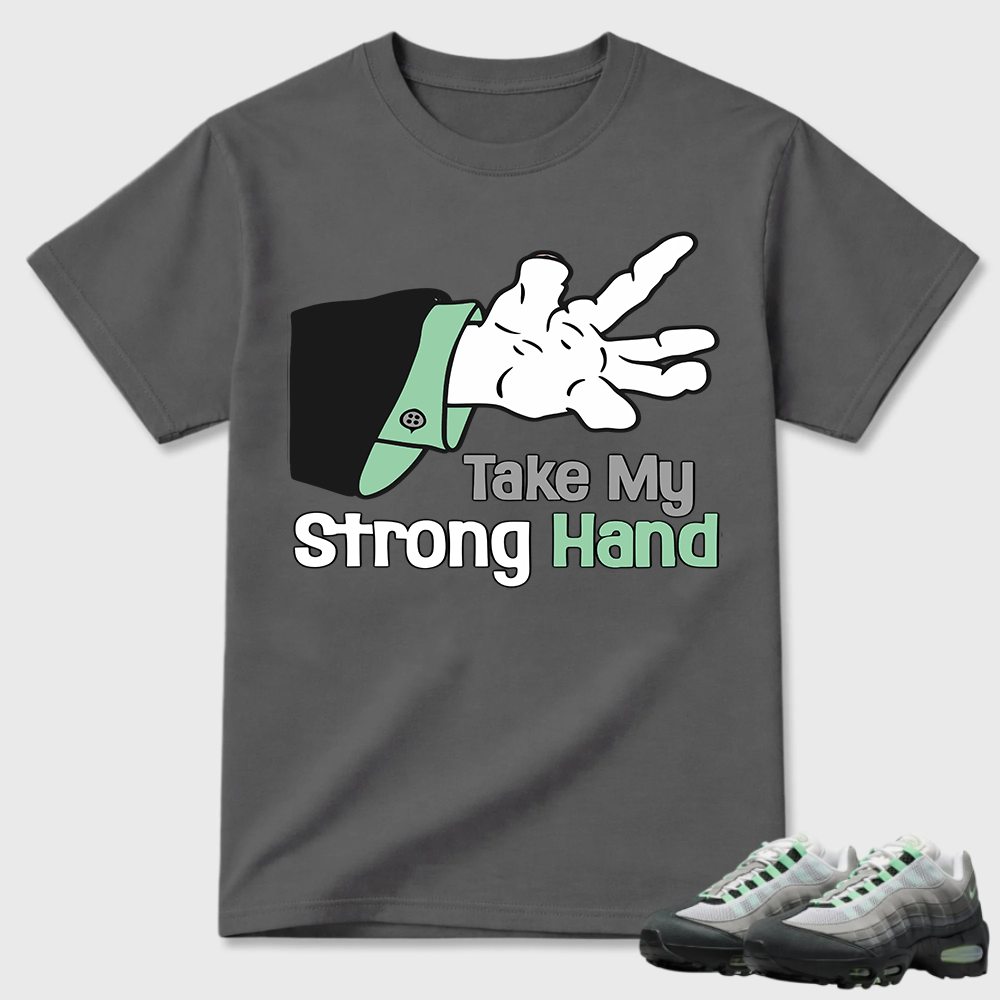 Take My Strong Hand Cartoon Hand Air Max 95 Tee