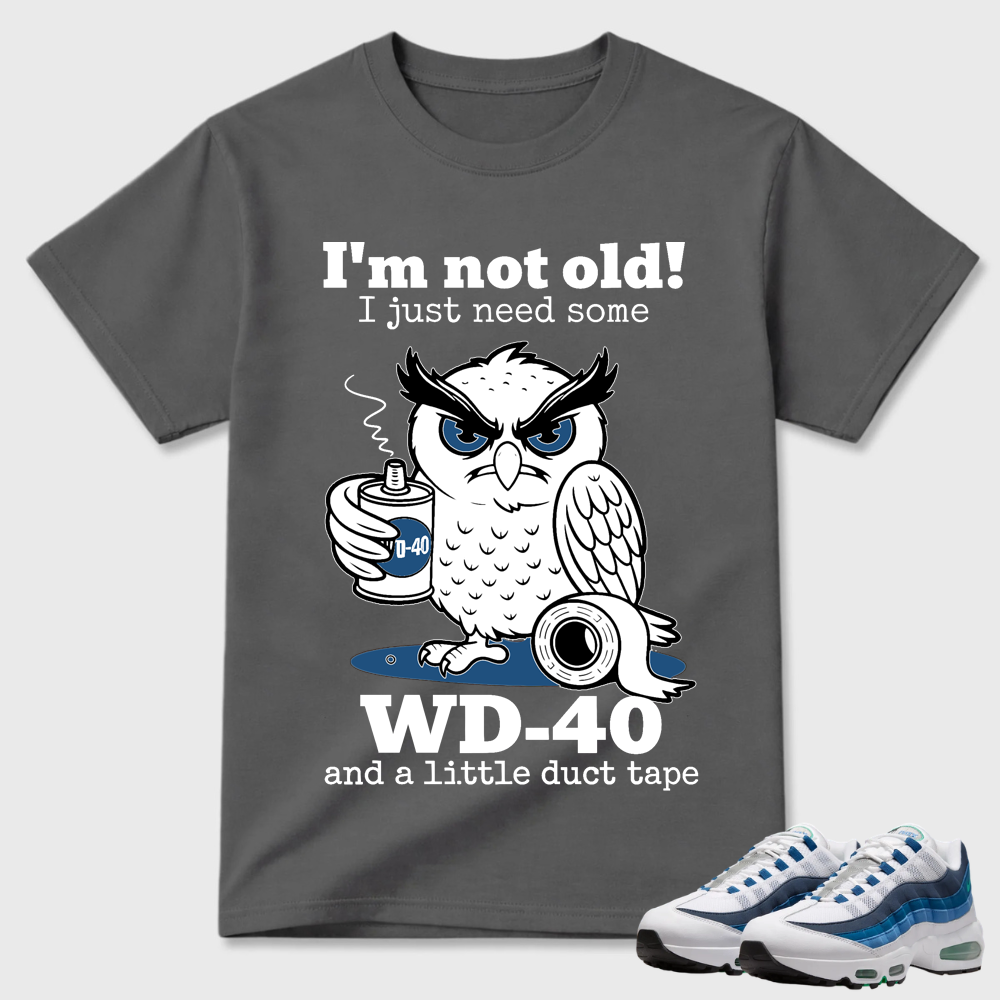 WD-40 Owl Funny Quote Air Max 95 Humor Tee