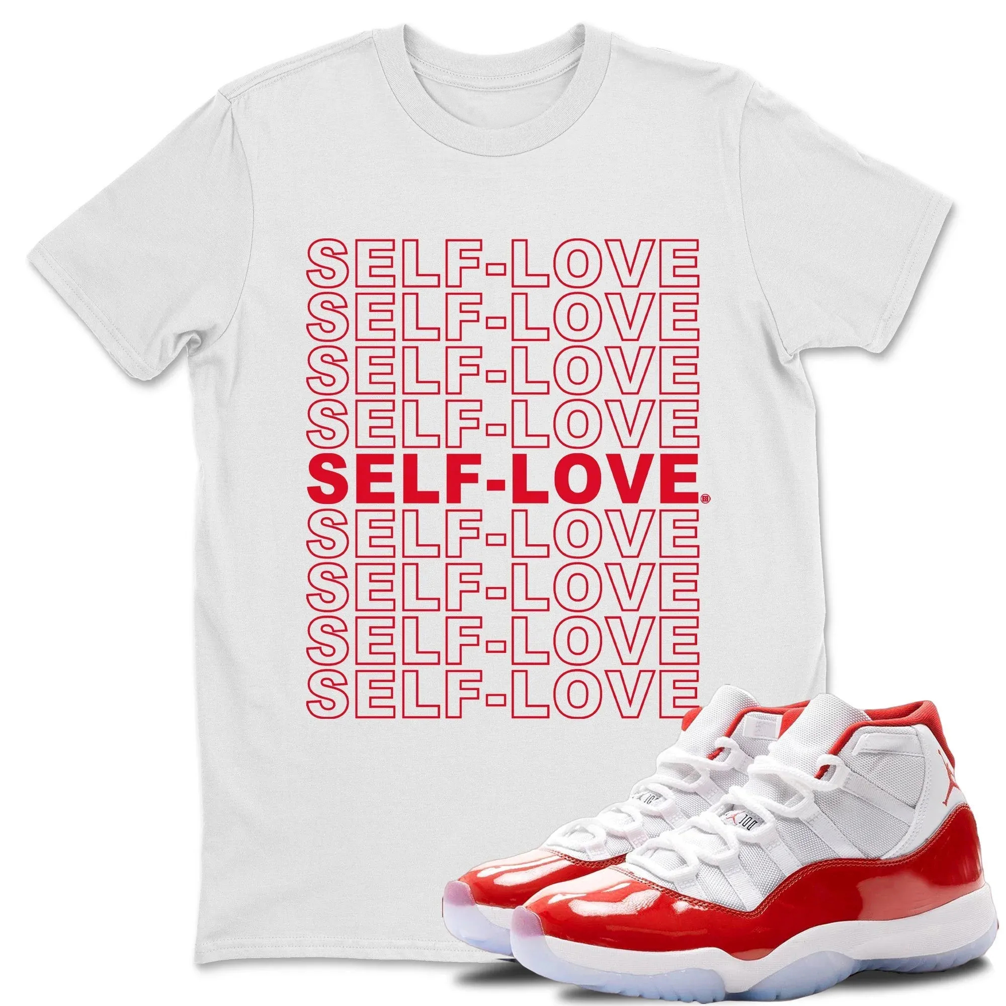 Self Love Unisex Tops - Air Jordan 11 Cherry