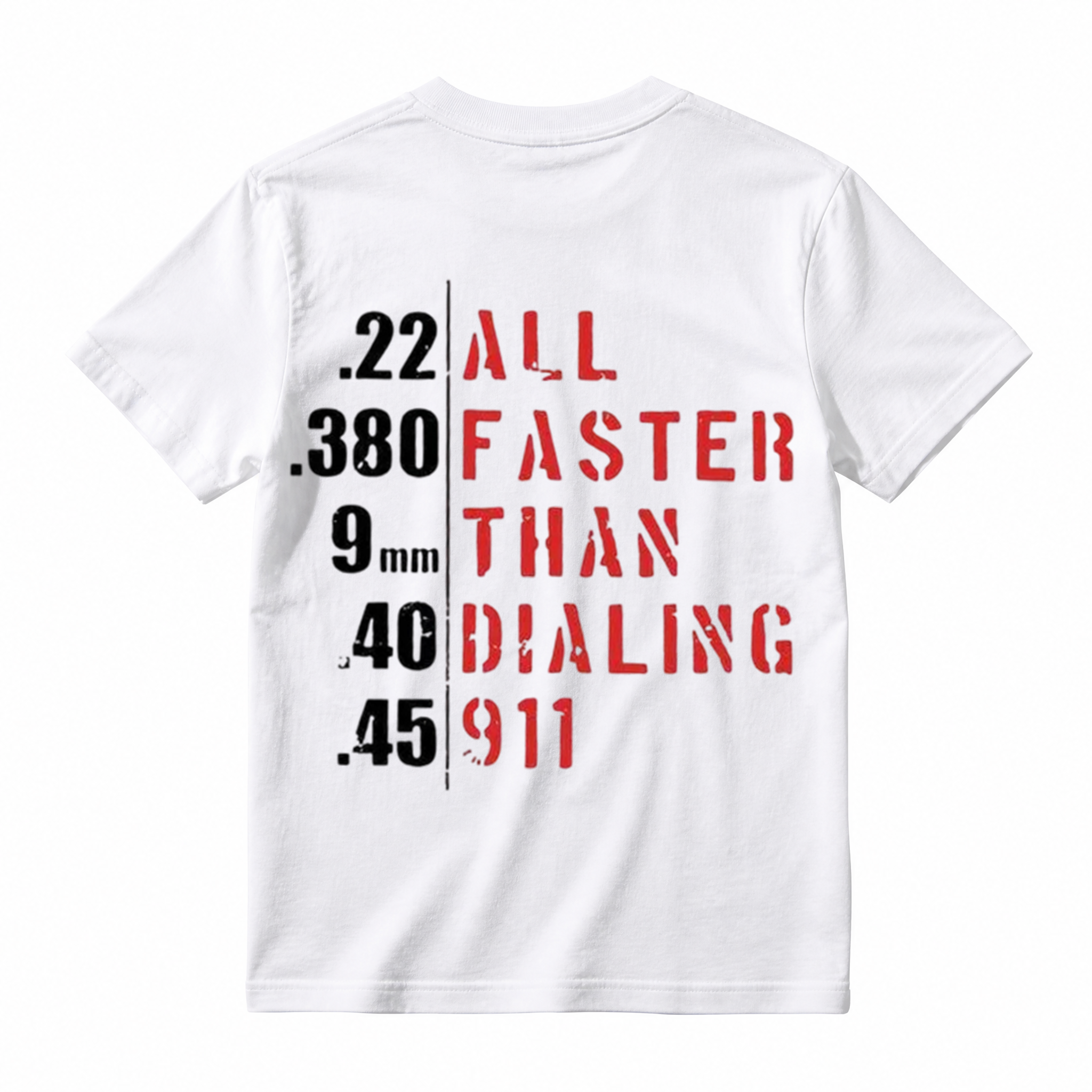 Faster Than Dialing 911 T Shirt
