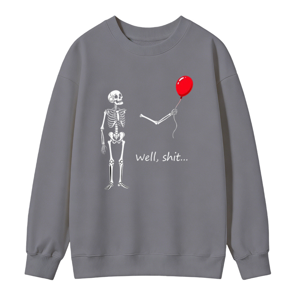 "Well, Shit..." Funny Skeleton Red Balloon Graphic Sweatshirt