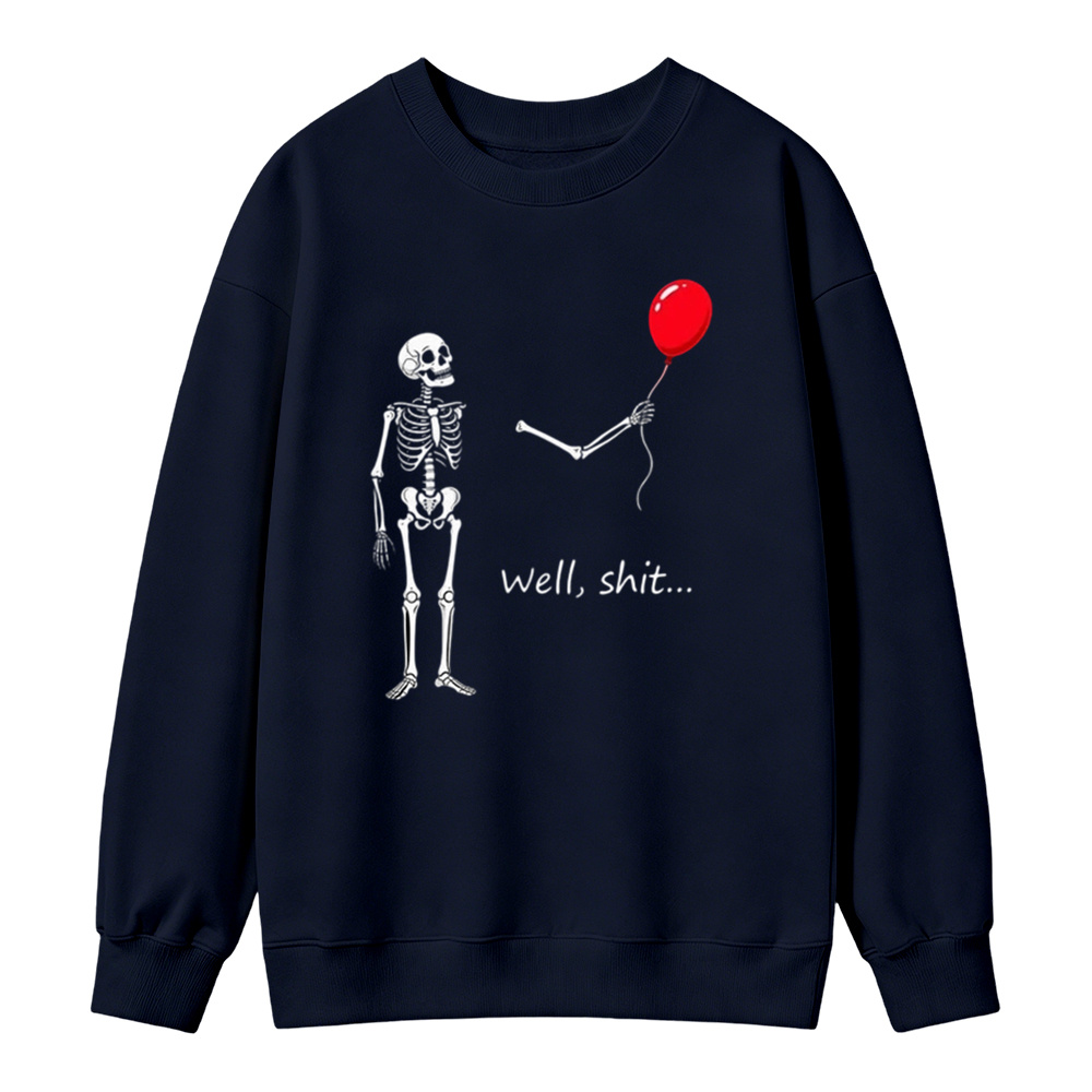 "Well, Shit..." Funny Skeleton Red Balloon Graphic Sweatshirt