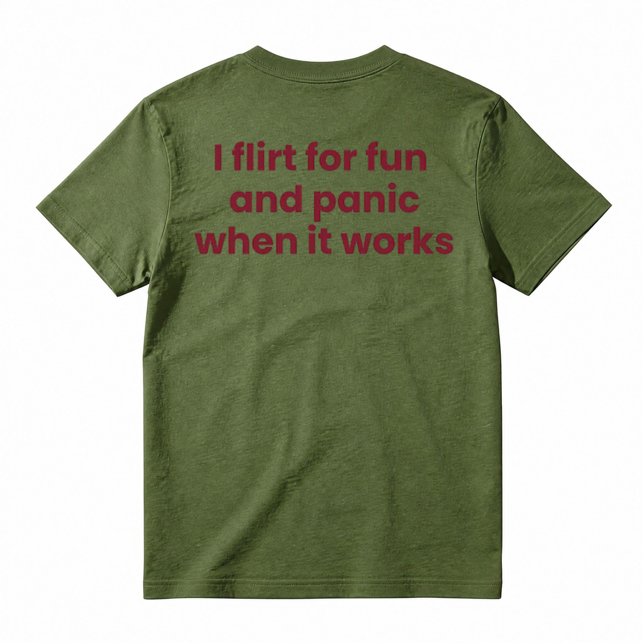 I FLIRT FOR FUN AND PANIC WHEN IT WORKS