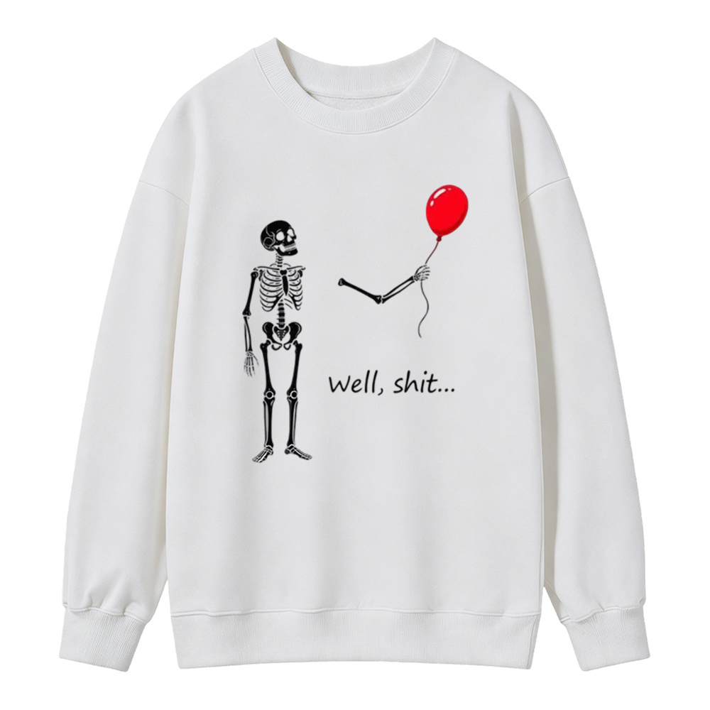 "Well, Shit..." Funny Skeleton Red Balloon Graphic Sweatshirt