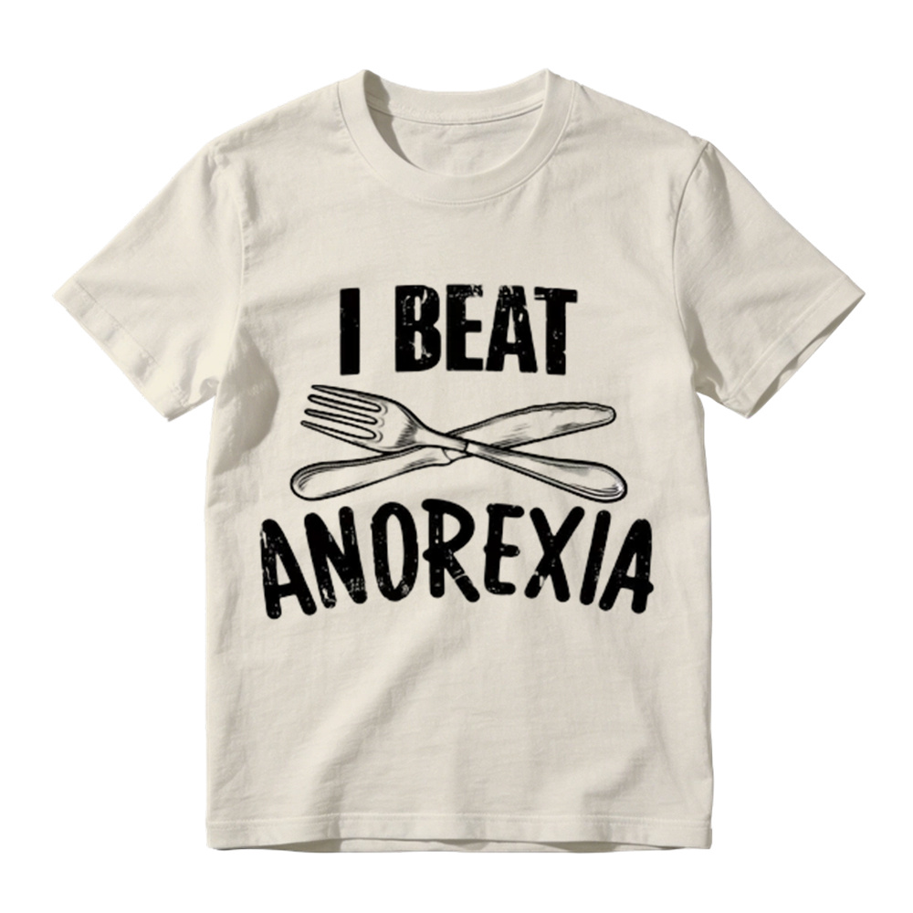 I Beat Anorexia Novelty Graphic T-Shirt