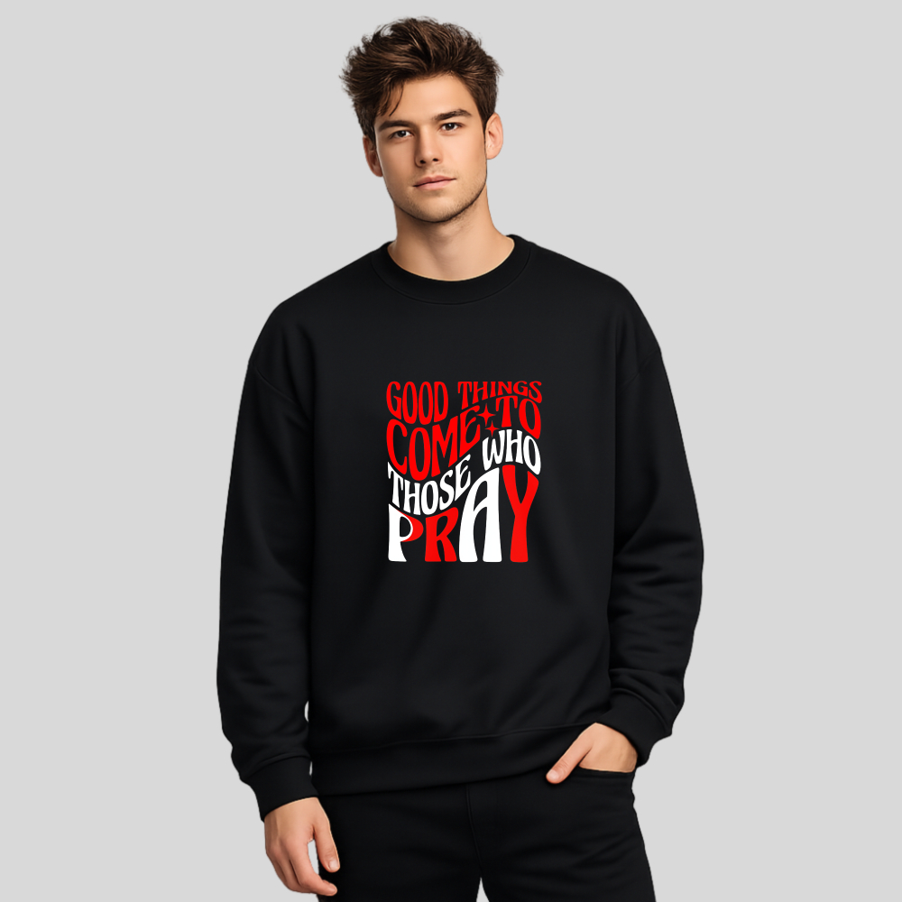 Good Things Come To Those Who Pray tshirt 100% cotton