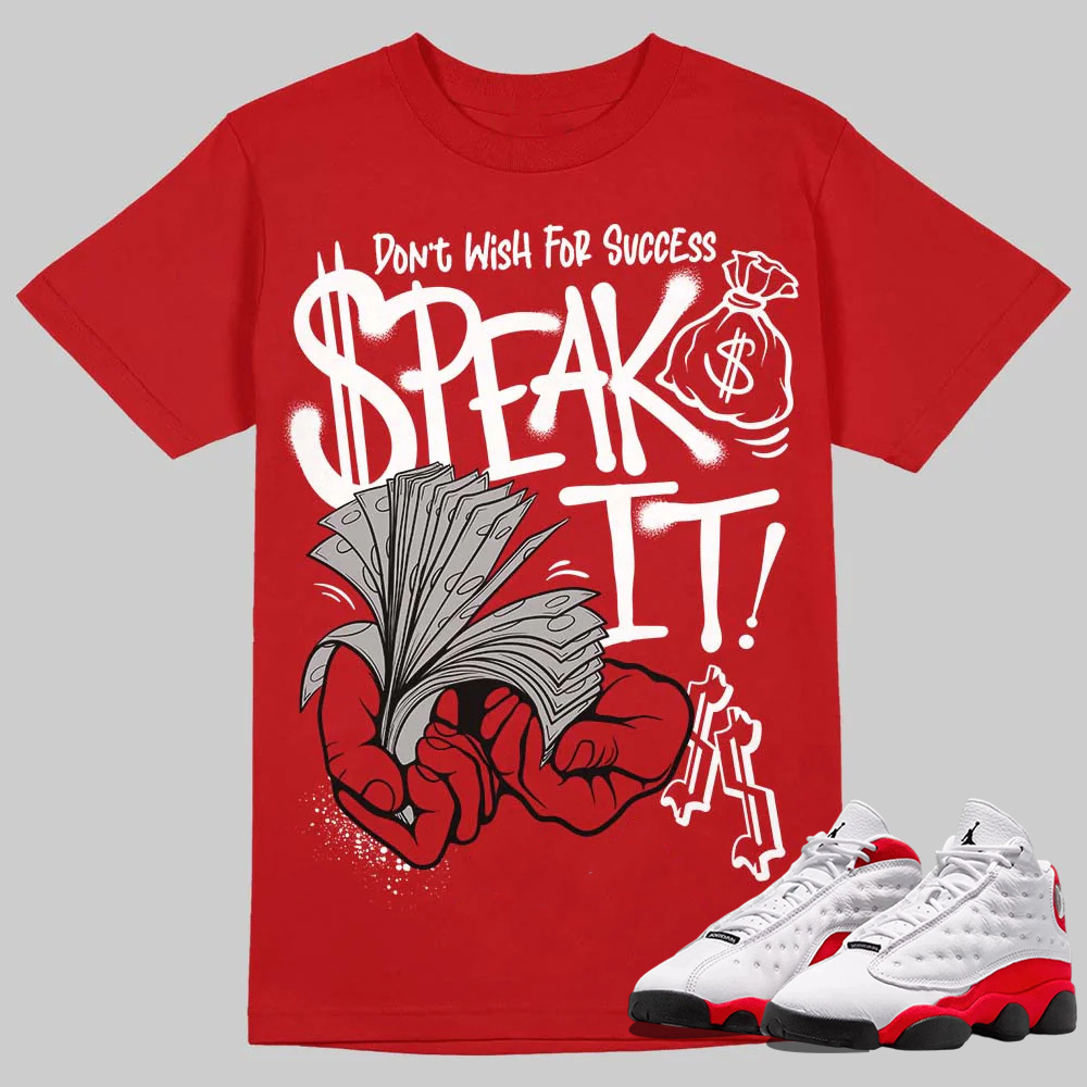 AJ 13 Chicago True Red Cherry T-Shirt Speak It Graphic