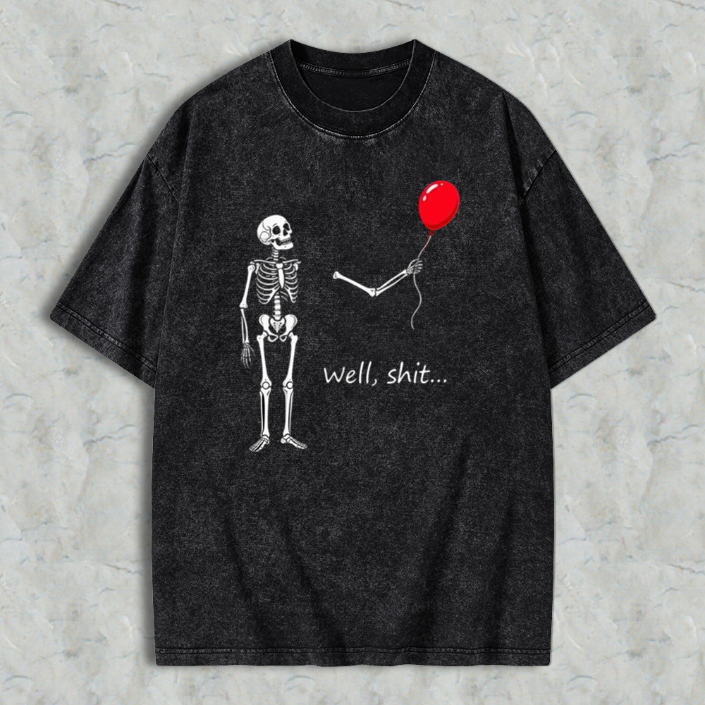 "Well, Shit..." Funny Skeleton Red Balloon Graphic Washed T-shirt