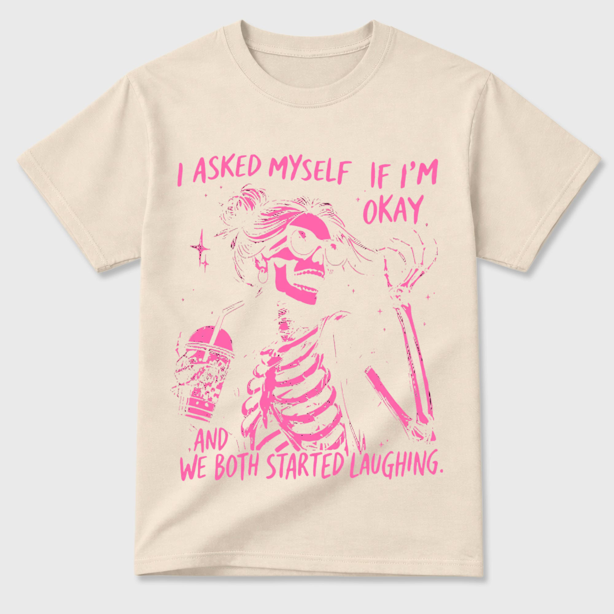 Trendy Skeleton Shirt | Asked myself if I’m okay | We Both Start Laughing