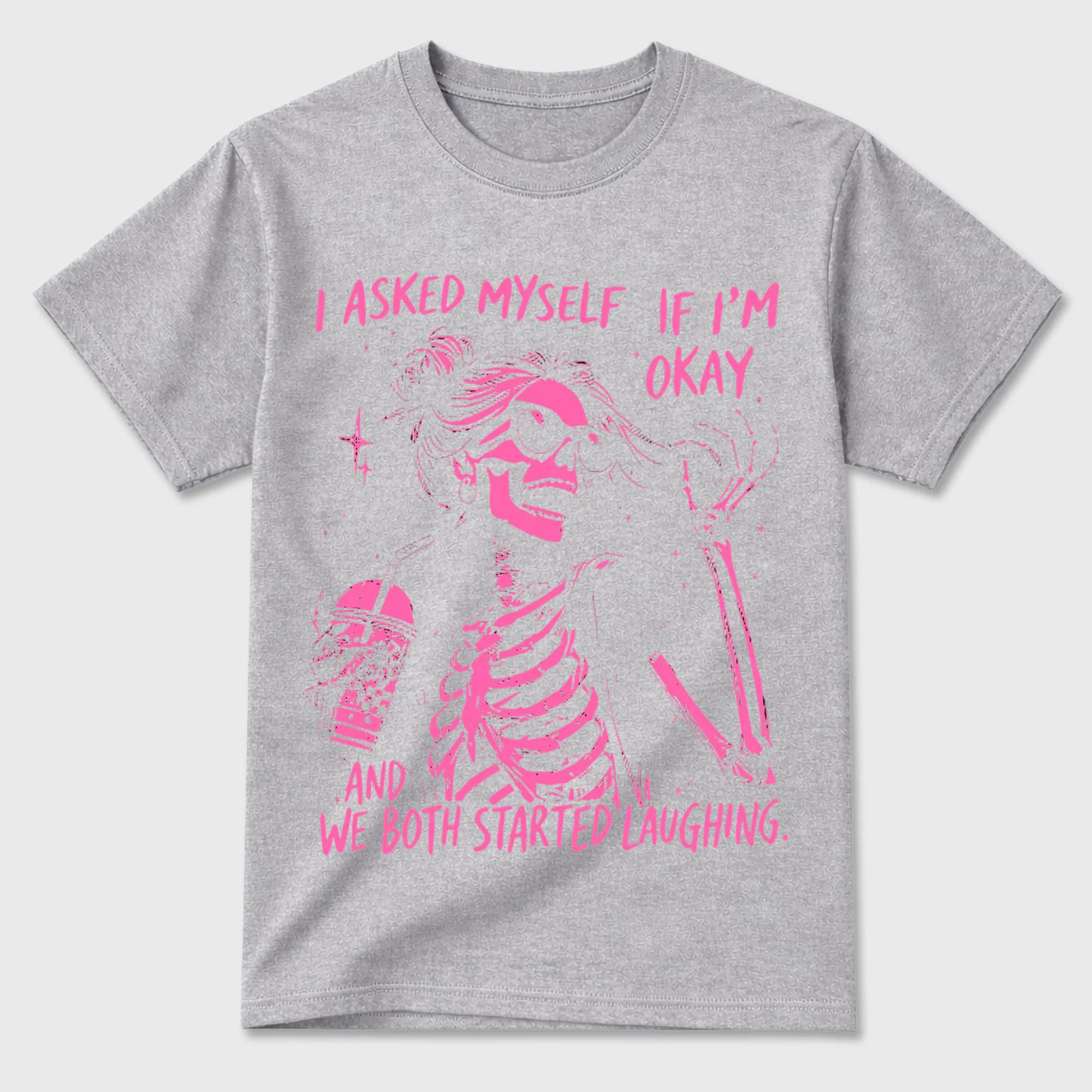 Trendy Skeleton Shirt | Asked myself if I’m okay | We Both Start Laughing