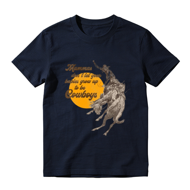 Mammas Don't Let Your Babies Grow Up To Be Cowboys T-Shirt