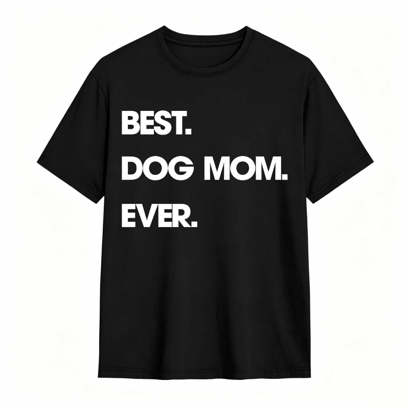 Best Dog Mom Ever Unisex Classic T-shirt