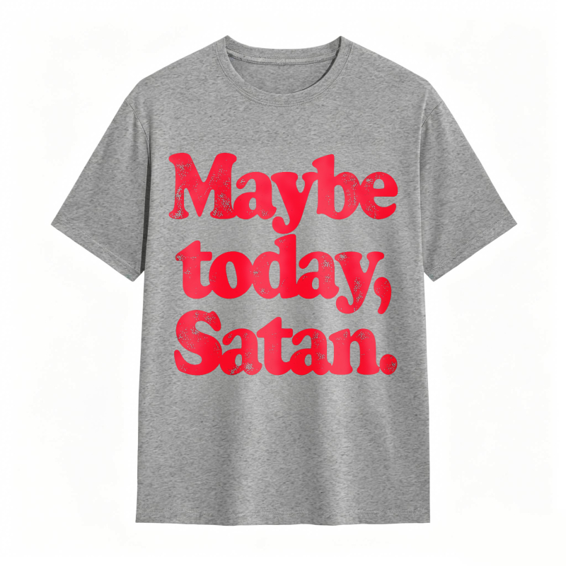 Maybe Today Satan Unisex Classic T-shirt