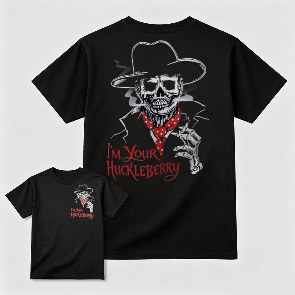 I’m your huckleberry，Don’t miss this shirt 