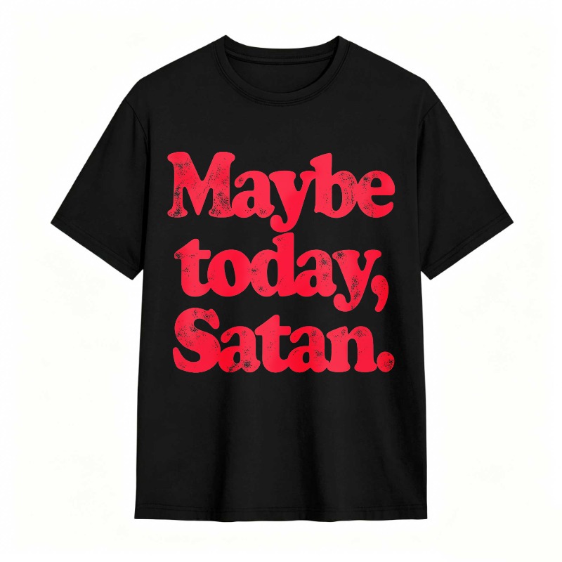 Maybe Today Satan Unisex Classic T-shirt
