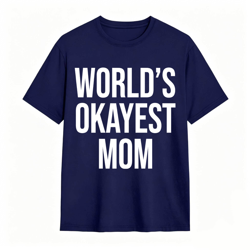 Worlds Okayest Mom Unisex Classic T-shirt