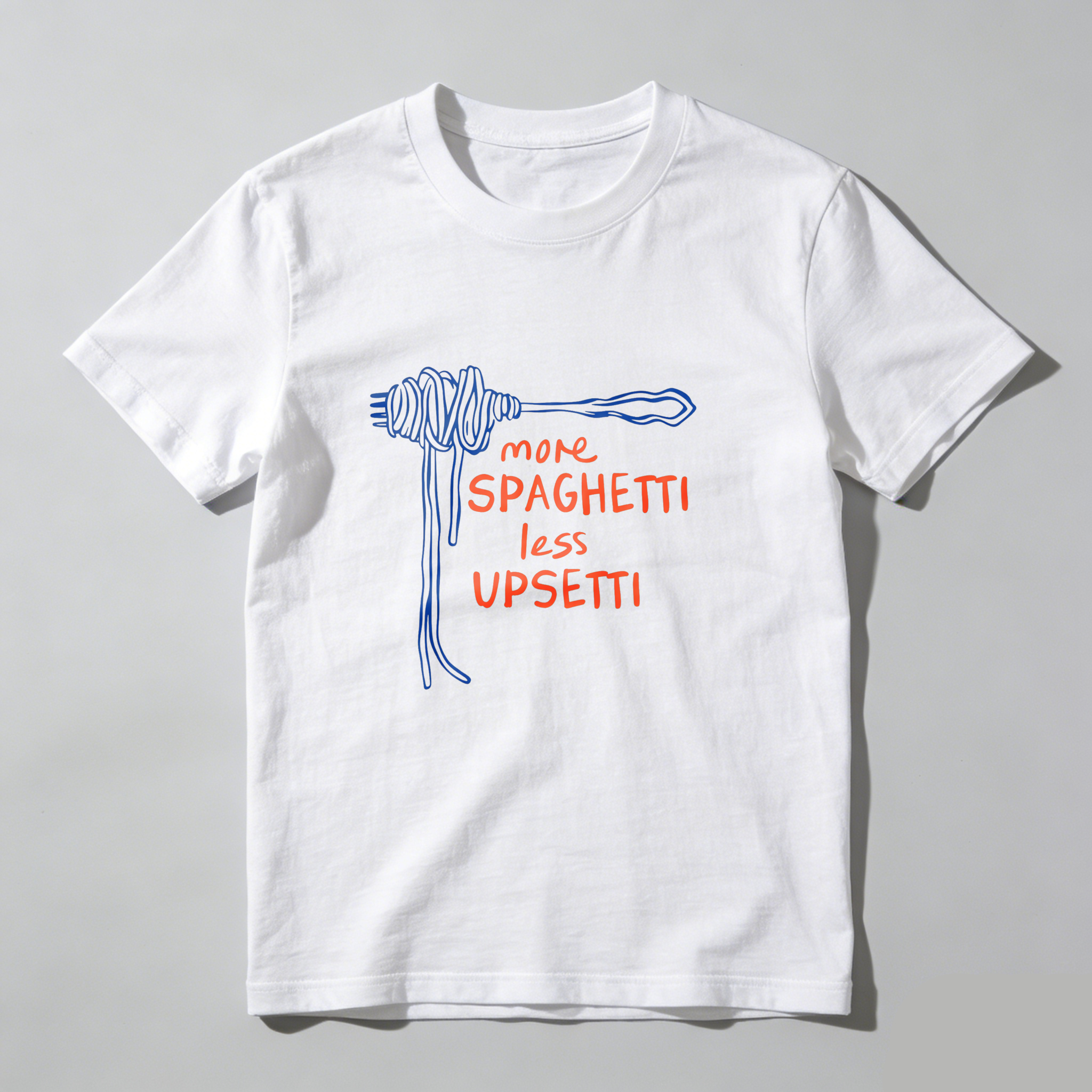 More Spaghetti Less Upsetti tshirt 100% cotton