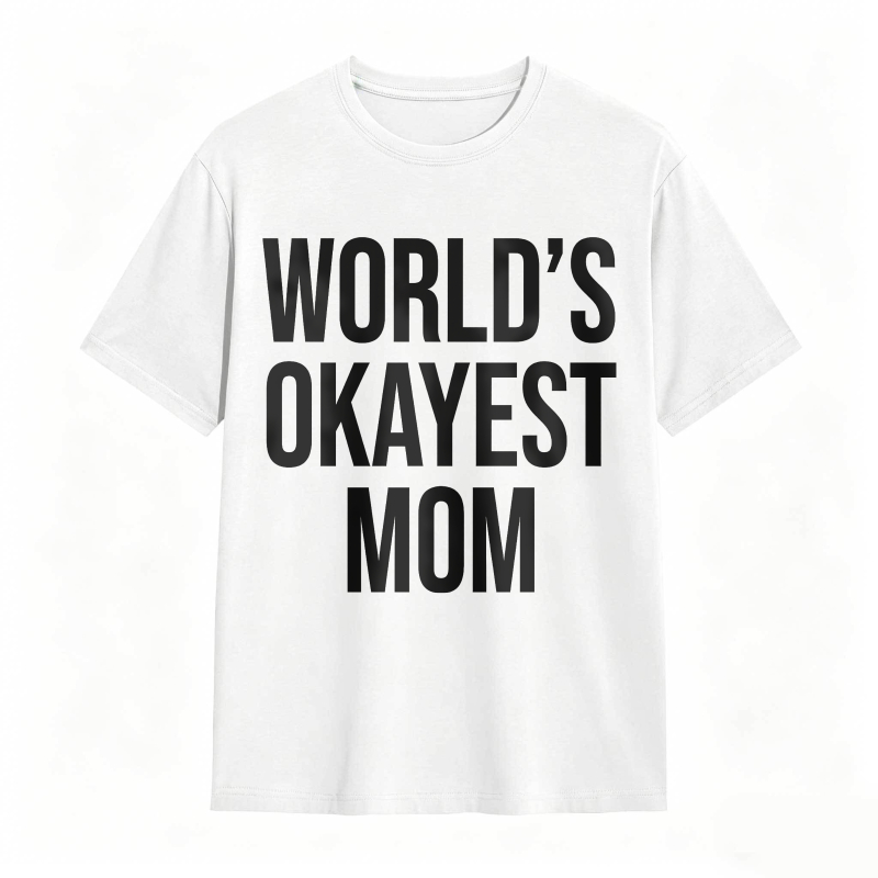 Worlds Okayest Mom Unisex Classic T-shirt