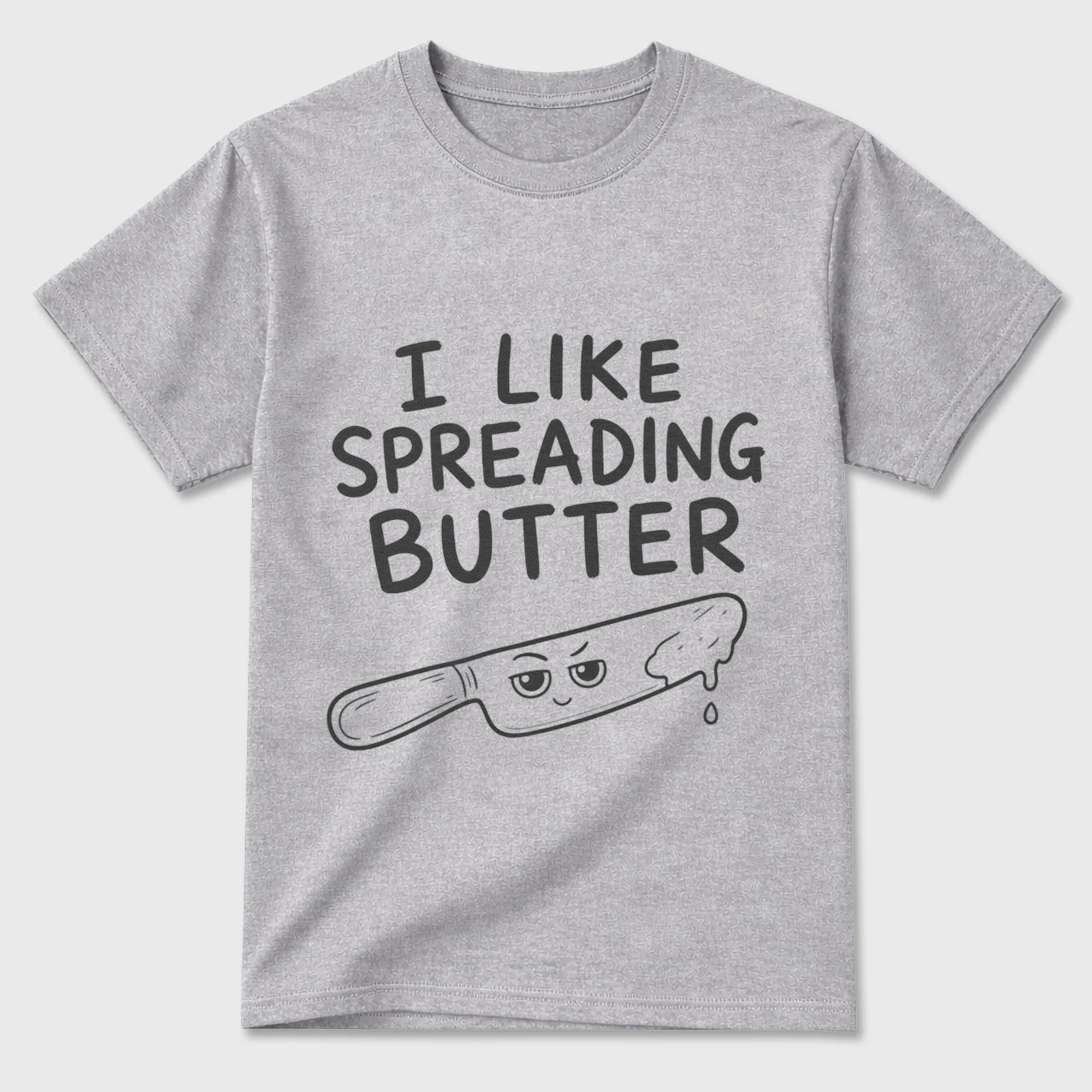 Cotton T-Shirt Unisex - I like spreading butter