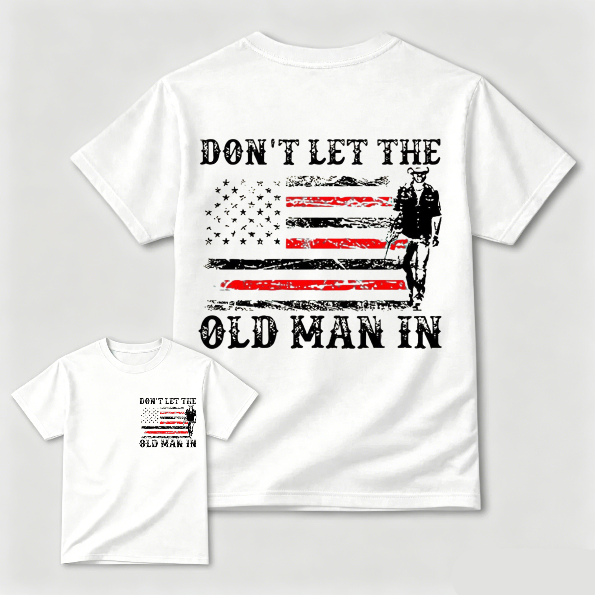 Don't Let the Old Man in T-shirt
