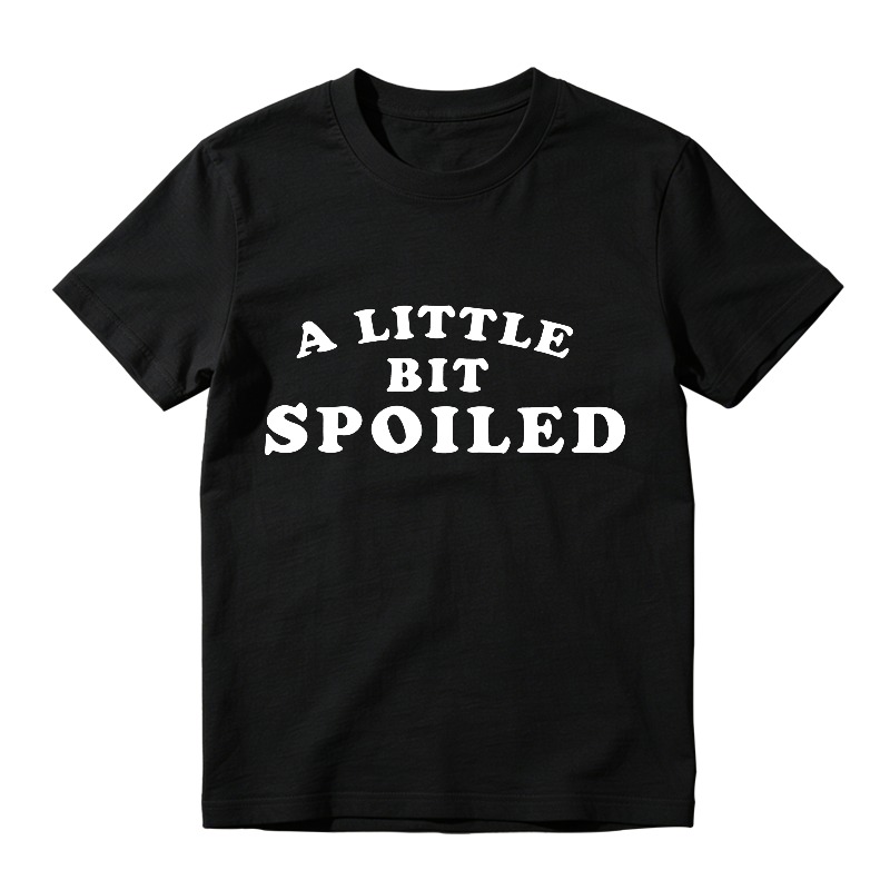 A Little Bit Spoiled Unisex Classic T-shirt