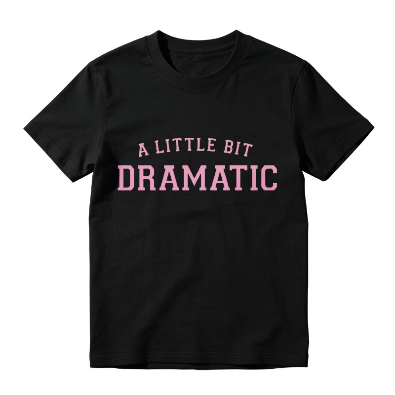 A Little Bit Dramatic Unisex Classic T-shirt