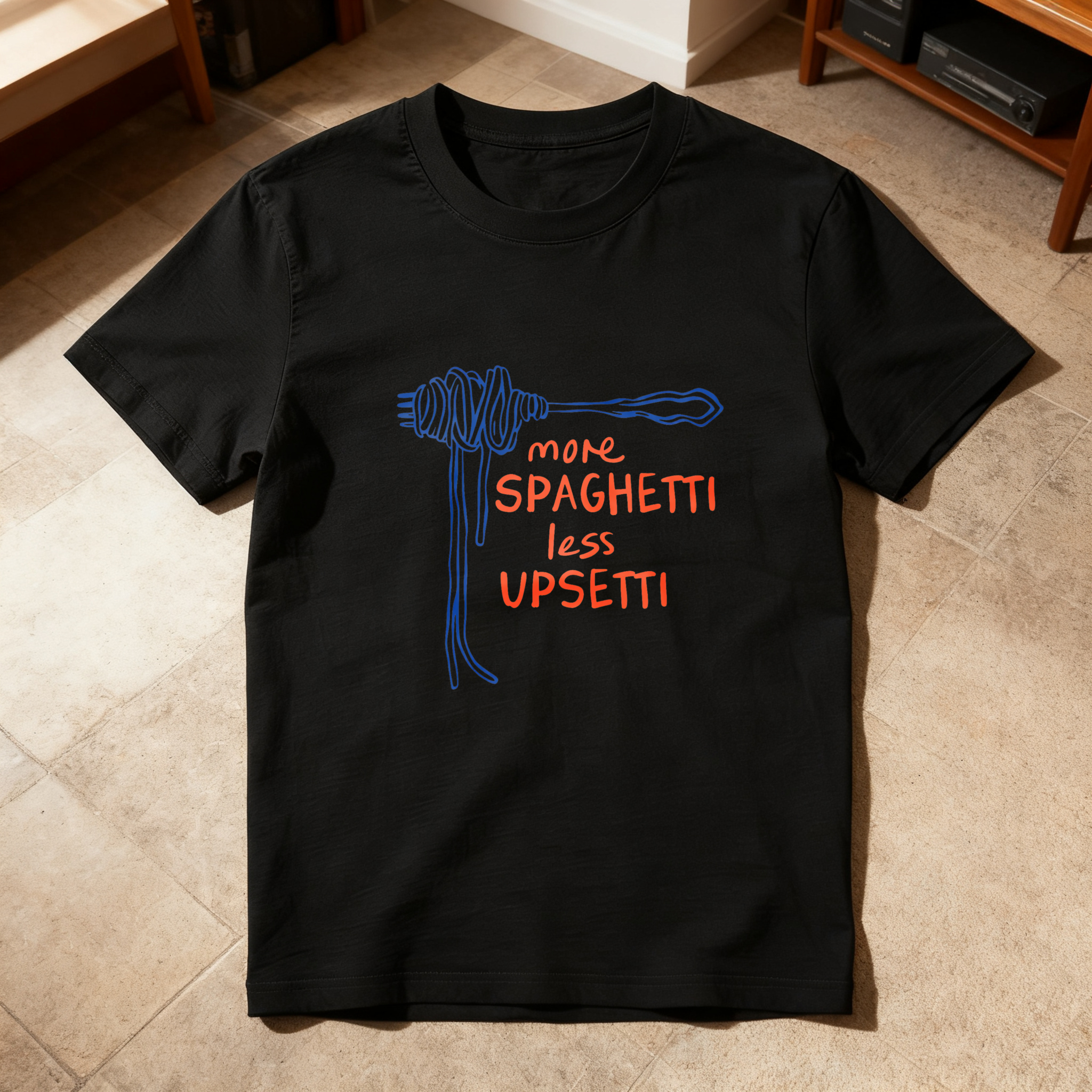 More Spaghetti Less Upsetti tshirt 100% cotton