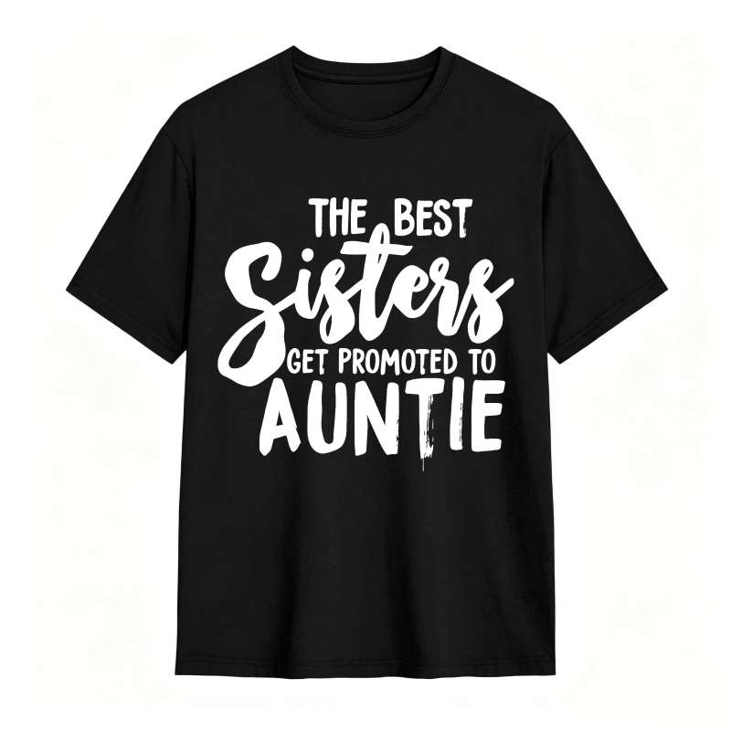 The Best Sisters Get Promoted To Auntie Unisex Classic T-shirt
