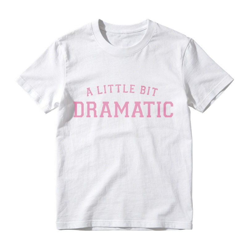 A Little Bit Dramatic Unisex Classic T-shirt