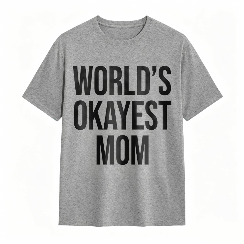 Worlds Okayest Mom Unisex Classic T-shirt