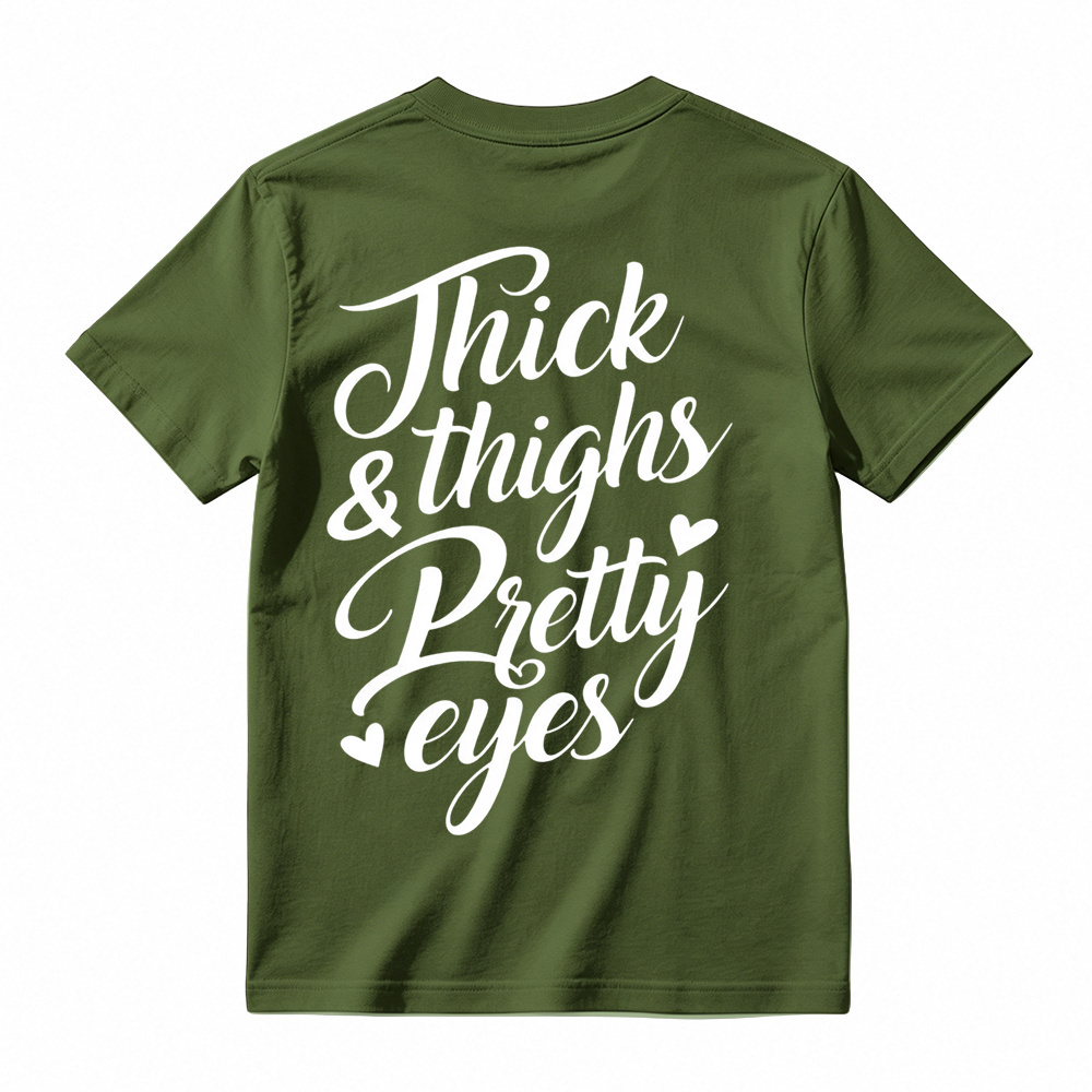Thick Thighs Pretty Eyes Gym TShirt